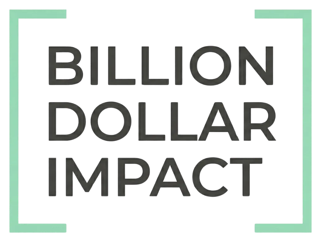 Billion Dollar Impact
